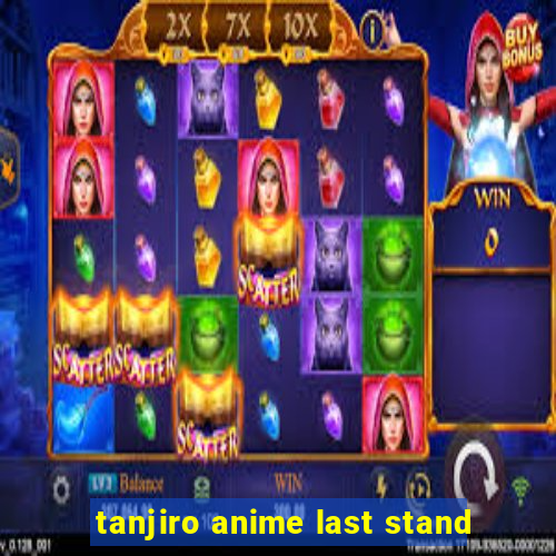 tanjiro anime last stand